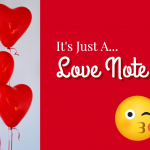 It’s Just A LOVE Note!