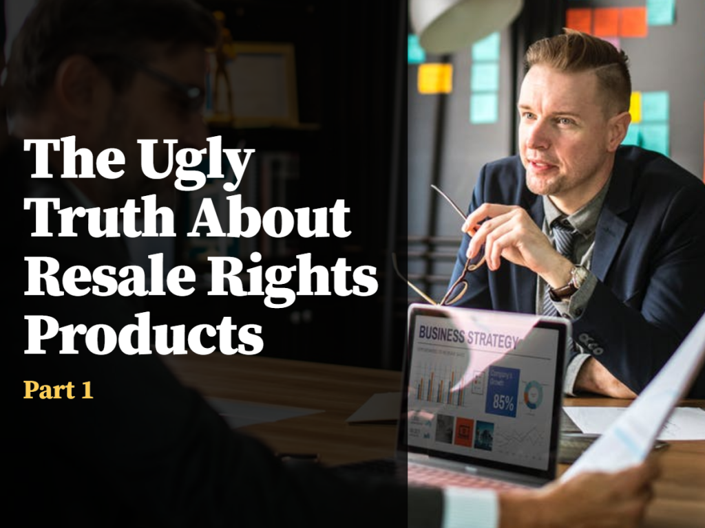 The Ugly Truth About Resale Rights – Part I