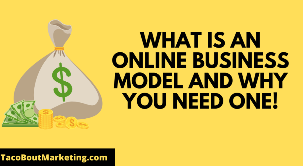 What Is An Online Business Model And Why You Need One!
