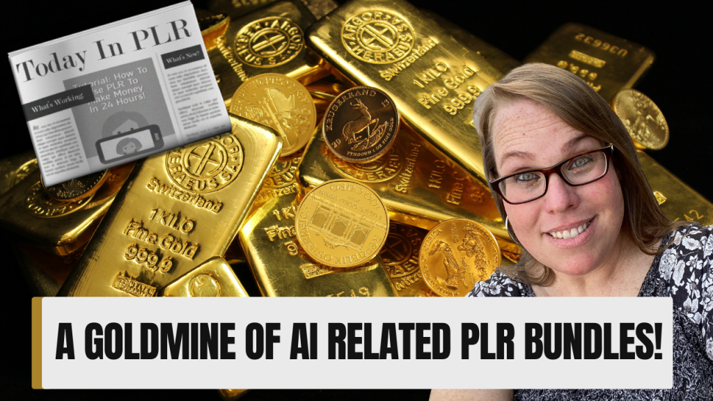 A Goldmine Of AI Related PLR Bundles!