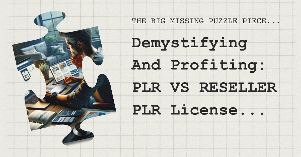 Demystifying And Profiting: PLR VS Reseller PLR License – LizTomey.com