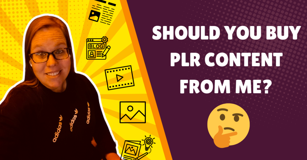 Should YOU Buy PLR Content From ME?