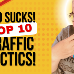 Ditch SEO! These 10 Traffic Tactics Actually Work!